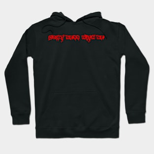 Warning Master - Don't Mes With Me Hoodie